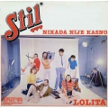Stil - Nikad Nije Kasno / Jugodisk Stil - Nikad Nije Kasno / Jugodisk